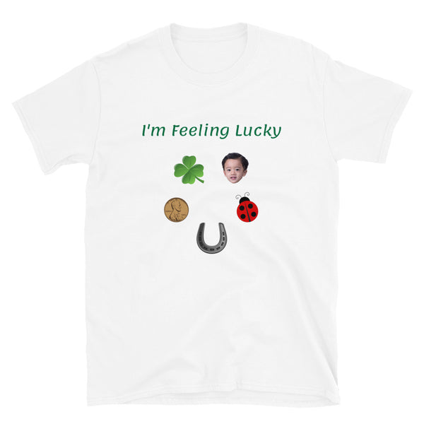 T-shirt: I'm Feeling Lucky