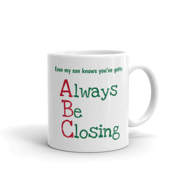 Mug: Always Be Closing - Child